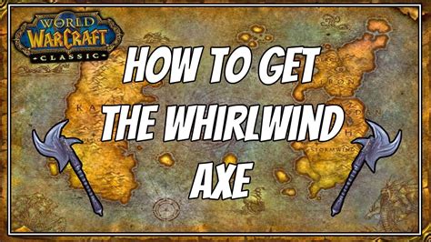 how to get whirlwind axe wow classic.